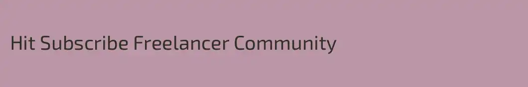 Hit Subscribe Freelancer Community